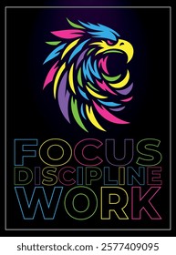 Colorful eagle pattern, with text, focus, discipline, work, motivational