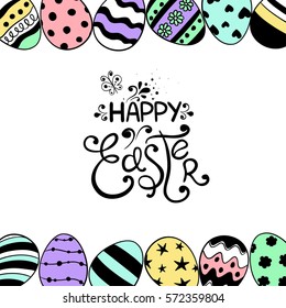 Colorful Easter greeting card with lettering. Hand drawn sketch illustration with Easter eggs.