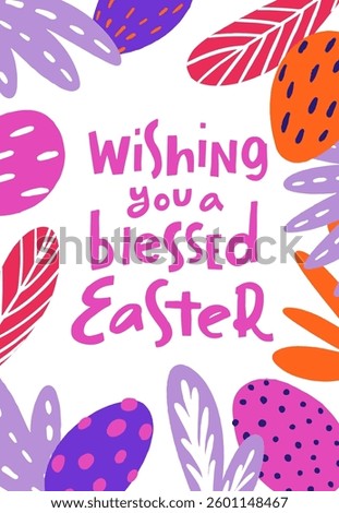 Colorful Easter greeting card with vibrant flowers and playful design showcasing a warm message of blessings for the holiday. Hand drawn text Wishing you a blessed Easter