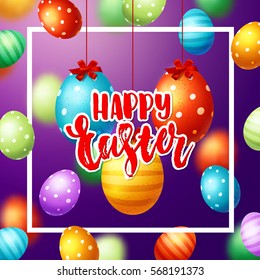 Colorful  eggs with bow and ribbon. Hand drawn calligraphy "happy Easter"    