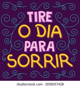 Colorful encouraging post in Brazilian Portuguese. Translation - Take the day to smile