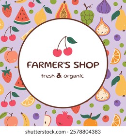 Colorful Farmers shop graphic design template, flyer, copy space. Cute Fruits and berries round frame in doodle style. Hand drawn Fruits circle border. Organic fruits round frame. Vector illustration.