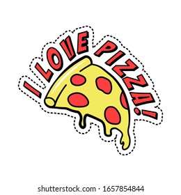 Colorful fashion decorative sticker with text I love pizza, piece of Italian fast food with cheese and pepperoni, vector illustration isolated