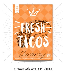 Colorful fast food poster. Fresh tacos, yummy, crown, lettering, calligraphy. Retro background. Sketch style, labels, hand drawn vector.