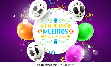 Colorful festive banner of Day of the Dead. Colorful background with realistic white and colour air balloons. Vector illustration with color garlands and confetti.