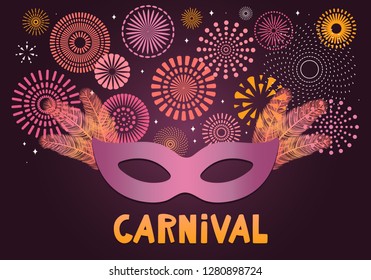 Colorful fireworks, carnival mask, feathers, on dark background, with text Carnival. Vector illustration. Flat style design. Concept for banner, poster, flyer, greeting card decorative element