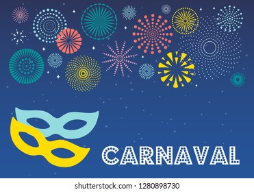 Colorful fireworks, carnival masks, confetti on dark background, with Spanish text Carnaval. Vector illustration. Flat style design. Concept for banner poster, flyer, card, decorative element.