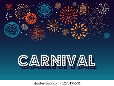 Colorful fireworks on dark background, with text Carnival. Vector illustration. Flat style design. Concept for holiday banner, poster, flyer, greeting card, decorative element.