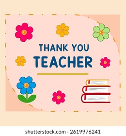 Colorful flat design illustration for Teacher’s Day featuring “Thank You Teacher” note, apple, flowers, and book. Great for education-related graphics or celebration themes.