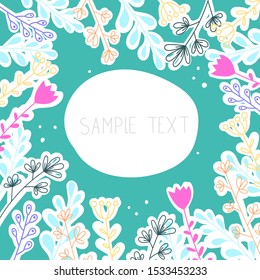 Colorful floral frame with text. vector illustration. flat Hand drawing. Romantic theme design for greeting cards, invitation cards, posters.