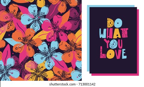 Colorful flower pattern and motivational cute poster.