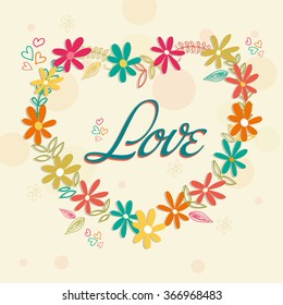 Colorful flowers decorated heart with text Love for Happy Valentine's Day celebration.