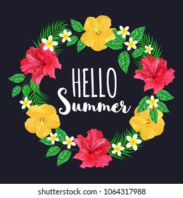 Colorful flowers wreath. Text Hello summer. Floral tropical collection with beautiful flowers and leaves, hand drawn vector. Design for invitation, wedding or greeting cards.