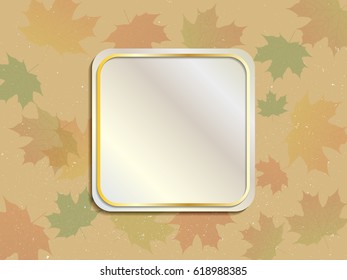 Colorful frame with maple leaf in vintage style. Vector frame or border. Abstract paper texture background with space to your text
