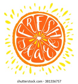 Colorful 'Fresh start' hand lettering motivational illustration. Citrus fruit silhouette. Can be used as a print on t-shirts, bags, stationary and poster.