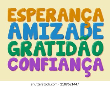 Colorful friendship words in Brazilian Portuguese. Translation - Hope, Friendship, Gratitude, Confidence.