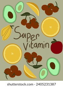 Colorful fruits on green background with lettering “super vitamin” for business presentation, branding package, fabric print, wallpaper, social media post, doodle, notes, book covers, wall decor.
