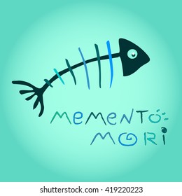 colorful funny fish skeleton with the words "Memento Mori". Vector illustration.
