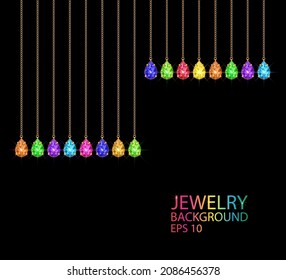 Colorful gems and chains background. Sparkling crystals. Vector illustration.
