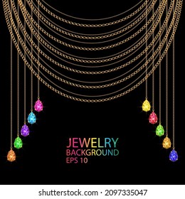 Colorful gems and chains background. Sparkling crystals. Vector illustration.