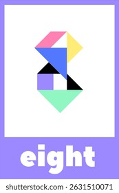 Colorful geometric design with number eight on a bright background with playful shapes and patterns. Tangram puzzle. Educational card for kids.