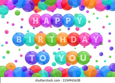 Colorful Glossy Balls Background. Falling Spheres. Abstract Candy. Vector illustration. text of happy birthday to you. 