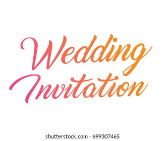 The Colorful gradient hand writing word Wedding Invitation