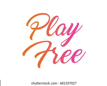 A colorful gradient isolated hand writing word PLAY FREE on white background