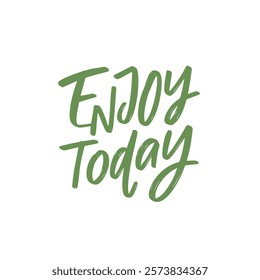 A colorful graphic with the phrase Enjoy Today to promote positivity and mindfulness in daily life