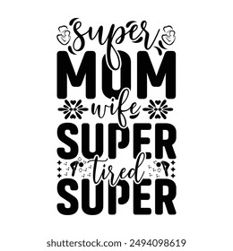 Colorful Graphic T-shirt Mothers Day T-shirt Design.