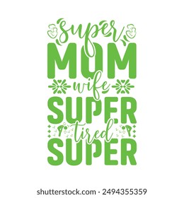 Colorful Graphic T-shirt Mothers Day T-shirt Design.