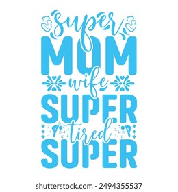 Colorful Graphic T-shirt Mothers Day T-shirt Design.

Keywords la