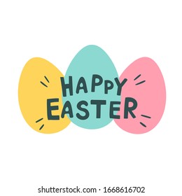 Colorful Greeting card with Happy Easter writing, letterin. Easter eggs. Isolated on white background. Vector illustration