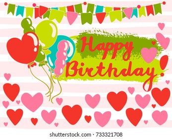 Colorful greeting happy birthday card with hearts, garlands, air balloons, grunge strokes, stripped background. Vector illustration.