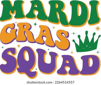 Colorful Groovy Mardi Gras Vector Typography for Print on Demand Business and Printing Industry. Inspirational Fat Tuesday Cultural Celebration Quotes for using on T-shirts, Mugs, Bags, Pillows etc.