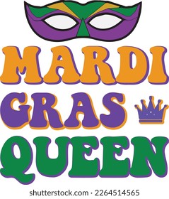 Colorful Groovy Mardi Gras Vector Typography for Print on Demand Business and Printing Industry. Inspirational Fat Tuesday Cultural Celebration Quotes for using on T-shirts, Mugs, Bags, Pillows etc.