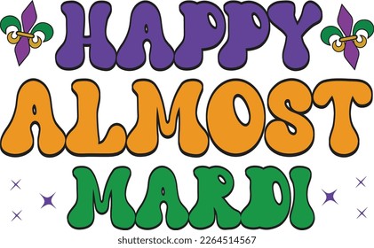 Colorful Groovy Mardi Gras Vector Typography for Print on Demand Business and Printing Industry. Inspirational Fat Tuesday Cultural Celebration Quotes for using on T-shirts, Mugs, Bags, Pillows etc.