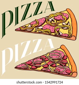 Colorful hand drawn vector realistic pizza slices and lettering. Good for wrapping paper, wallpapers at cafe, pizzeria or bakery