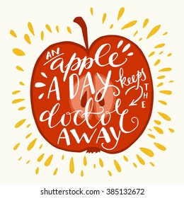 Colorful hand lettering illustration of 'An apple a day keeps the doctor away' proverb. Motivational quote about health. Can be used as a print on t-shirts, bags, stationary and poster.