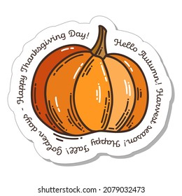 Colorful hand-drawn harvest sticker with the pumpkin in doodle style and lettering isolated on white background. Cute vector collection for seasonal decoration.