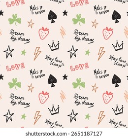 Colorful hand-drawn seamless vector pattern with textured elements. Includes strawberries, stars, crown, four-leaf clover, lightning bolt, and motivational phrases
