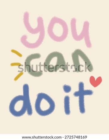 Colorful Hand-Lettered 'You Can Do It' Motivational Message
