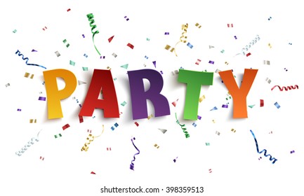 Colorful handmade typeface party with confetti and colorful ribbons on white background. Vector illustration.