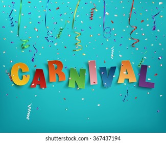 Colorful handmade typographic word carnival on background with ribbons and confetti. Poster, flyer or brochure template. Vector illustration.