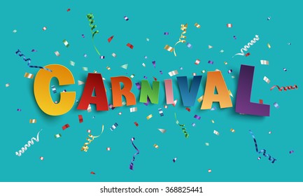 Colorful handmade typographic word carnival on background with ribbons and confetti. Poster, flyer or brochure template. Vector illustration.