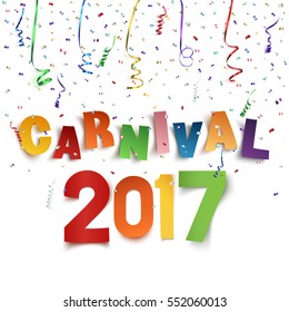 Colorful handmade typographic word carnival 2017 on white background with ribbons and confetti. Greeting card template. Vector illustration.