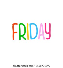 Colorful handwritten friday. Good for all kinds of content like learning, t-shirt printing, stickers, banners, calendars, website design, etc.