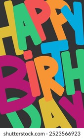 A colorful Happy Birthday card. A bright colorful birthday card. Birthday greeting card. Happy Birthday lettering.