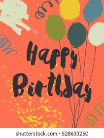 Colorful Happy Birthday Card template. Playful handwritten black script, bright balloons, confetti and splashes on yellow background. Vector illustration. Easy to use and edit.