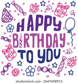 Colorful Happy Birthday to You Lettering with Cute Party Doodles